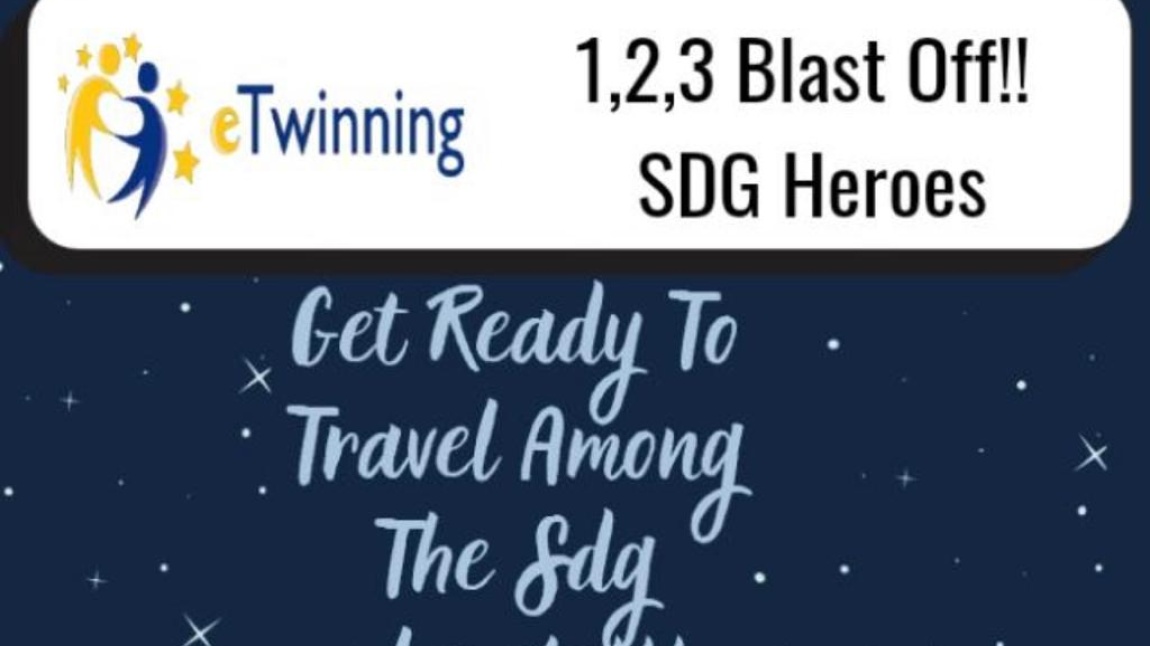 1,2,3...Blast off! The SDG Heroes are here to help! eTwinning Project is Start ...